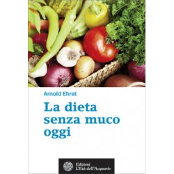 La Dieta Senza Muco Oggi - Libro