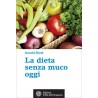 La Dieta Senza Muco Oggi - Libro
