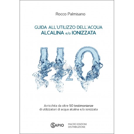 Guida all'Utilizzo dell'Acqua Alcalina e/o Ionizzata - Libro